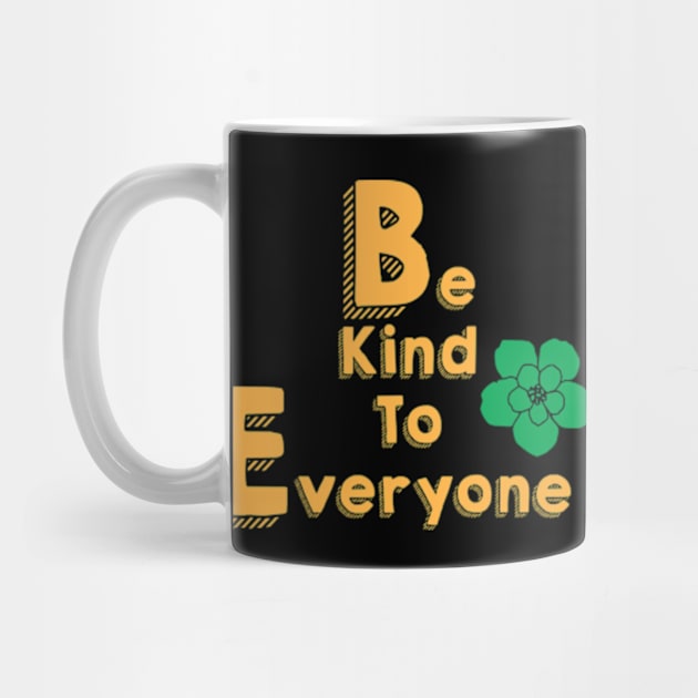 Be Kind To Everyone by Logo Maestro